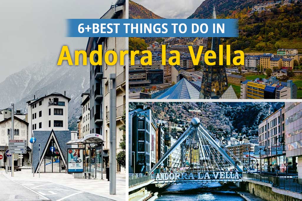 6+Best Things to Do in Andorra la Vella