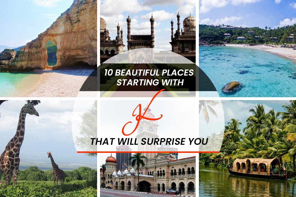 Beautiful places starting with K