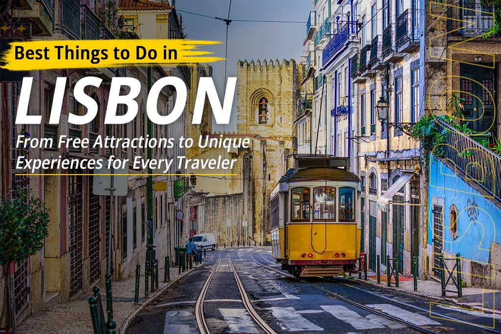 Best Things to Do in Lisbon – From Free Attractions to Unique Experiences for Every Traveler